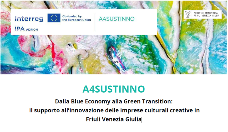 Dalla Blue Economy alla Green Transition: il supporto all'innovazione delle imprese culturali e creative in Friuli Venezia Giulia